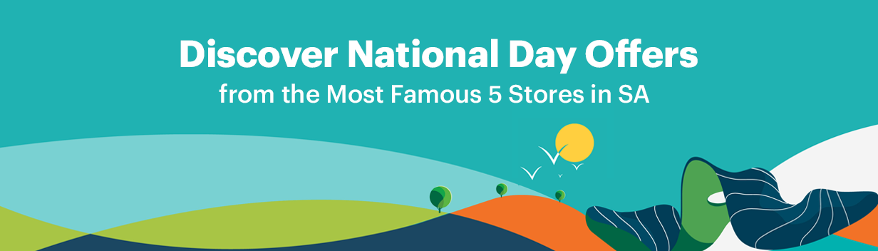 Discover National Day Offers from the Most Famous 5 Stores in SA