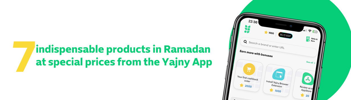 7 indispensable products in Ramadan at special prices from the Yajny App