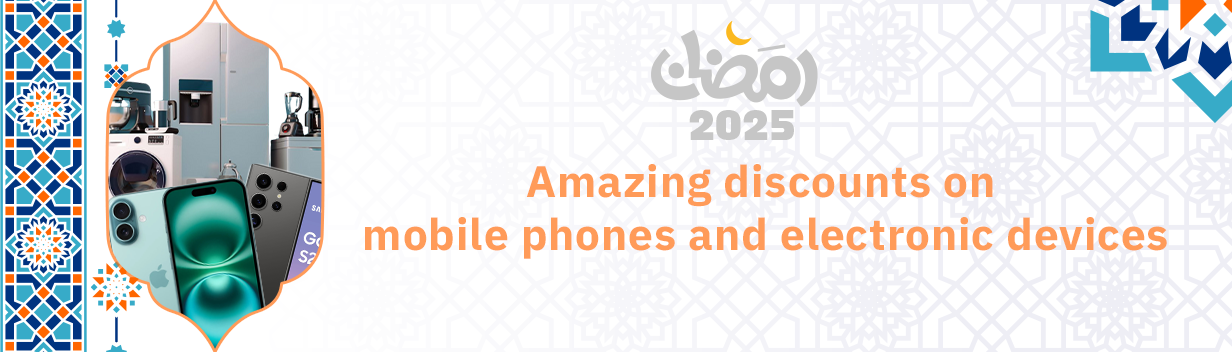 Ramadan 2025: Amazing discounts on mobile phones and electronic devices