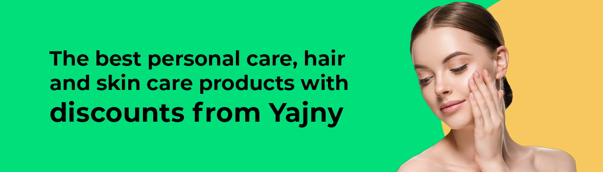 The best personal care, hair, and skin care products with discounts from Yajny