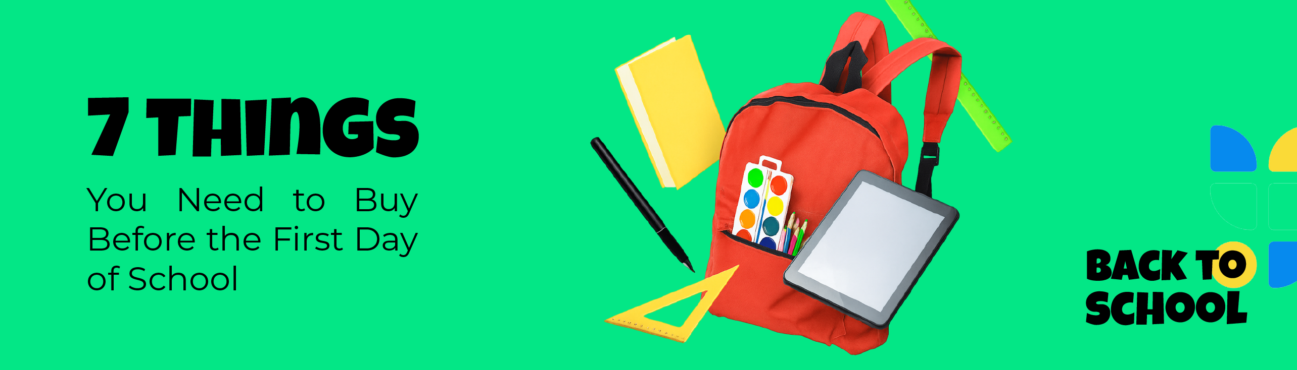 Back to School: 7 Things You Need to Buy for School